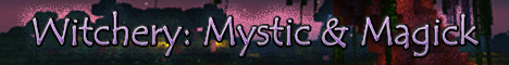 Witchery: Mystic & Magick - Modded Java 1.7.10 PvE/PvP