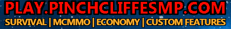 Pinchcliffe SMP [1.19.3] [Survival] [PvE] [GriefPrevention] [Custom Features] [Economy] [MCMMO]