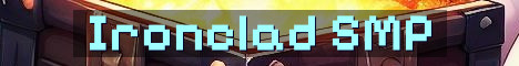 Ironclad Vanilla: Community Survival Fun