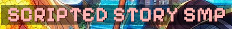 Scripted Story SMP Looking For Players