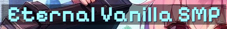 Eternal SMP 18+ Vanilla Plus Survival