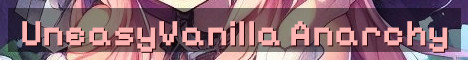 UneasyVanilla Semi Anarchy Survival World