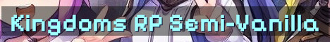 Kingdoms Semi-Vanilla Geopolitical Roleplay