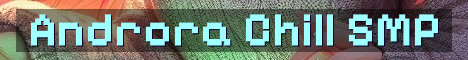 Androra SMP Chill 16+ Survival