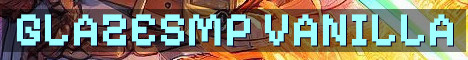 GlazeSMP Vanilla Survival Community