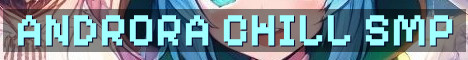 Androra SMP Chill 16+ Survival
