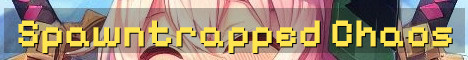 Spawntrapped Chaos No Reset Vanilla PvP