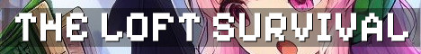The Loft SMP – 18+ Semi-Vanilla Survival