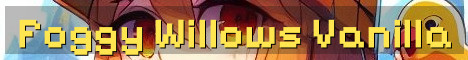 Foggy Willows True Vanilla Survival
