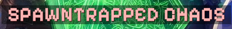 Spawntrapped Chaos No Reset Vanilla PvP