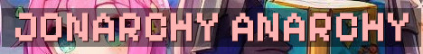 Jonarchy Anarchy SMP With No Limits