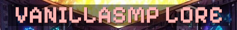VanillaSMP 24 7 Player Lore World