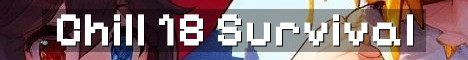 Chill 18+ Semi-Vanilla Survival