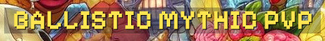 Ballistic SMP Mythic PvP Realm