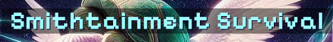Smithtainment Survival SMP Vanilla‑Ish Adventure