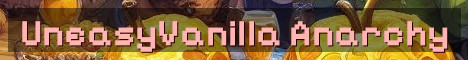 UneasyVanilla Semi Anarchy Survival