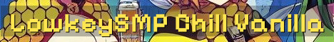 LowkeySMP Chill Vanilla Community