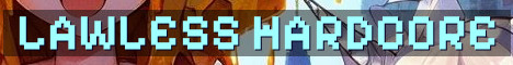 Lawless Hardcore Semi Anarchy SMP