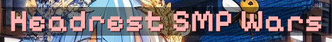 Headrest SMP PvP Lore And War