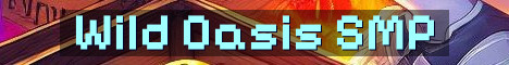 Wild Oasis Semi-Vanilla SMP Adventure