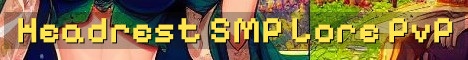 Headrest SMP PvP Roleplay World