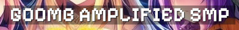 GOOMB SMP Fresh Amplified Vanilla Reset
