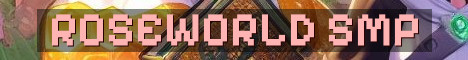 RoseWorld 18+ Semi Vanilla Whitelist SMP