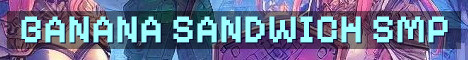 Banana Sandwich SMP Season 3 Vanilla+