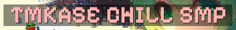TMKASE Vanilla SMP Chill Small Community