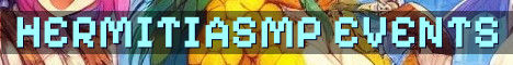 HermitiaSMP S11 Vanilla Plus Events
