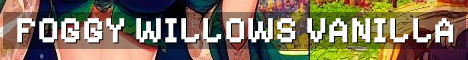 Foggy Willows True Vanilla Survival