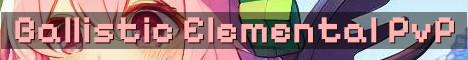 Ballistic SMP Elemental PvP Realm