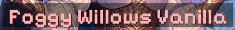 Foggy Willows True Vanilla Survival