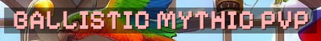Ballistic SMP Mythic PvP Realm