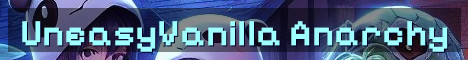 UneasyVanilla – Pure No-Hack Anarchy