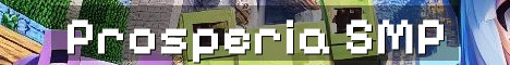 Prosperia Semi-Vanilla No-Reset SMP