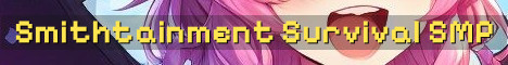 Smithtainment Gaming SMP Survival Adventure