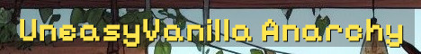 UneasyVanilla No-Hack Semi Anarchy