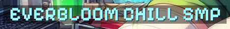 Everbloom SMP Network Survival Worlds