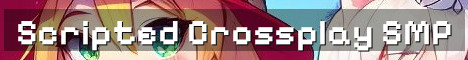 Scripted Crossplay SMP Stories