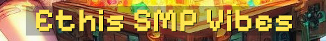 Ethis SMP Semi Vanilla Hermitcraft Style