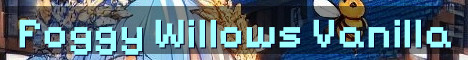 Foggy Willows True Vanilla Survival