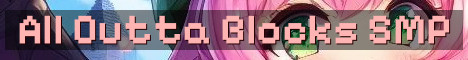 All Outta Blocks 18+ Proximity SMP