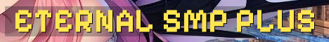 Eternal SMP 18+ Vanilla Plus Community