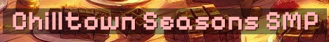 Chilltown SMP Seasons And Adventure