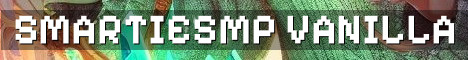 SmartieSMP True Vanilla Whitelist Survival