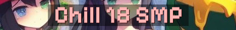 Chill 18+ Semi Vanilla SMP