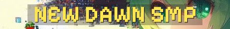 New Dawn SMP Vanilla Plus Survival