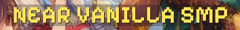 Near Vanilla 18+ Semi-Vanilla SMP