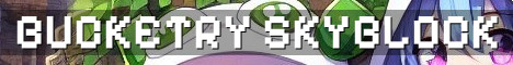 Bucketry Skyblock – Small 18+ Community